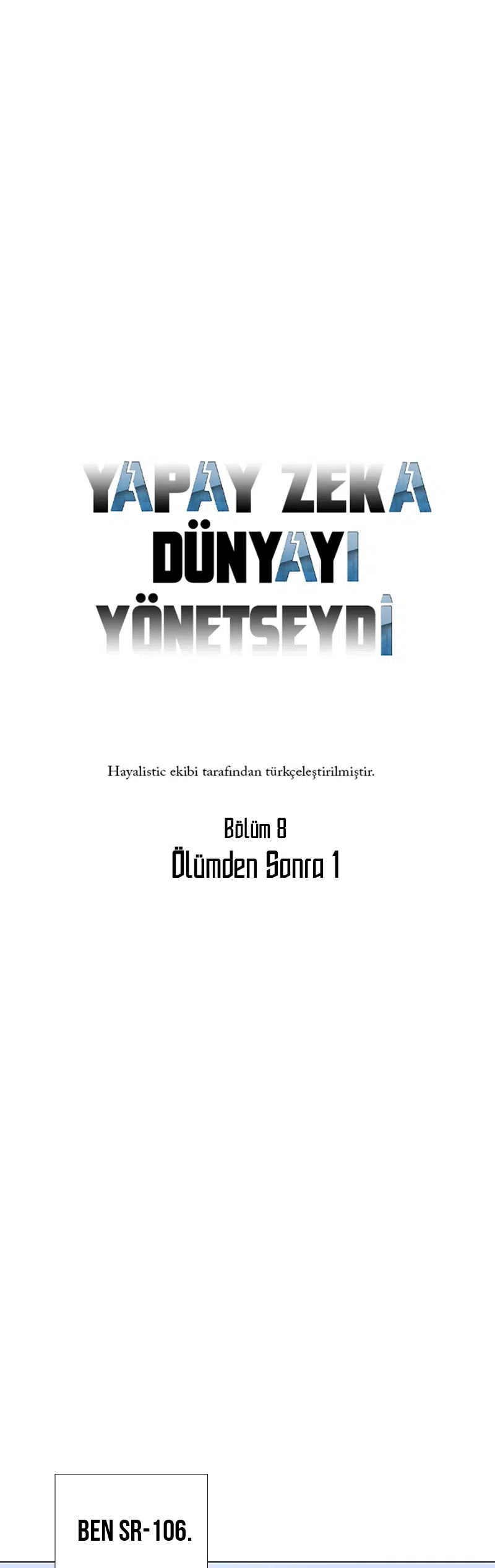 Yapay Zeka Dünyayı Yönetseydi! - Bölüm 35 Sayfa 7