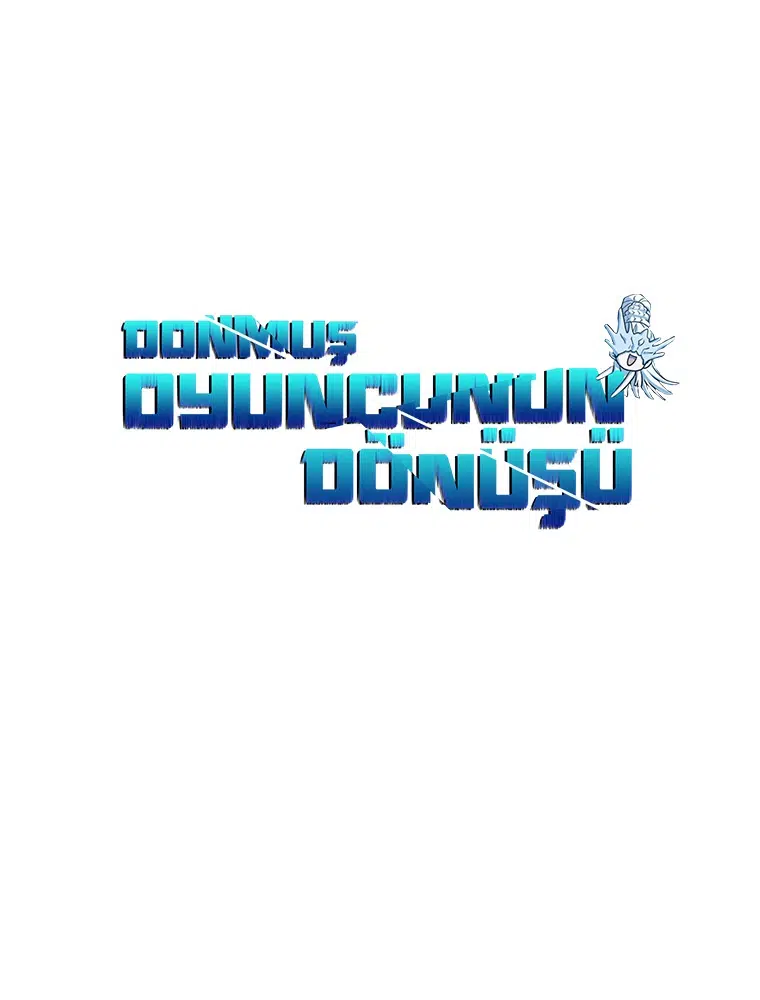 Donmuş Oyuncunun Dönüşü - Bölüm 97 Sayfa 13
